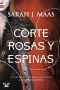 [A Court of Thorns and Roses 02] • Una Corte De Rosas Y Espinas